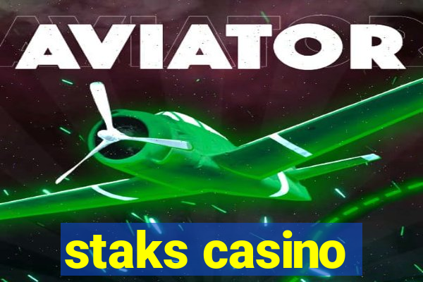 staks casino